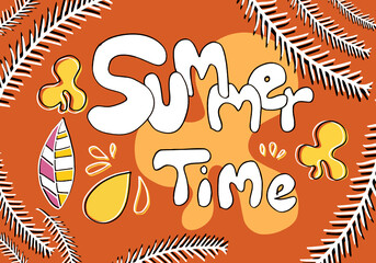 Summer time vector illustration, vector background. Calligraphy banner with tropical leaves. Use for posters, flyers, postcards, banner designs.vector illustration.