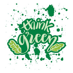 Fototapeta premium Think green - hand drawn lettering