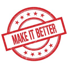 MAKE IT BETTER text written on red vintage round stamp.