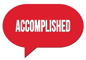 ACCOMPLISHED text written in a red speech bubble