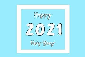 Illustration of Happy New Year 2021. New Year Poster on blue background.