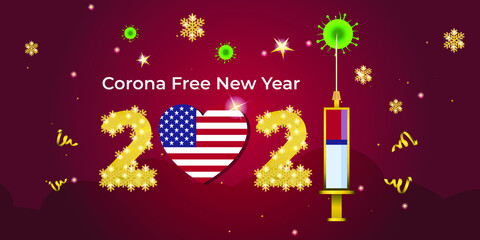 Corona Free Happy New Year 2021. Concept of Covid-19 vaccine in new year. Happy new year America after epidemic. Vector illustration.
