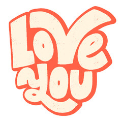 Love you hand-drawn lettering typography. Quote about love for Valentines day and wedding. Text for social media, print, t-shirt, card, poster, gift, landing page, web design elements.