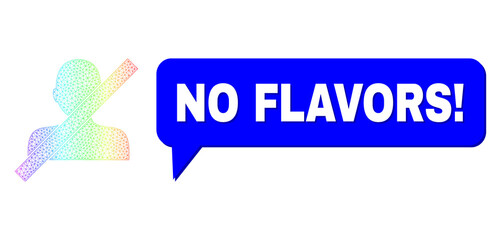 No Flavors! and closed man composition. Spectrum colored net closed man, and chat No Flavors! cloud message. Speech colored No Flavors! cloud has shadow.