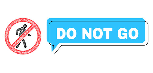 Speech Do Not Go blue cloud frame and crossing mesh no pedestrian walking. Frame and colored area are shifted for Do Not Go phrase, which is located inside blue cloud.