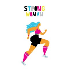 A young woman in a sports uniform is running. A man runs a marathon. Sport vector illustration in modern style. Lettering quote -  strong women