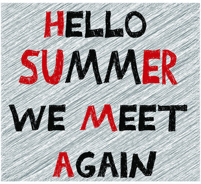 Hello! Summer We Meet Again Typography T-shirt Design