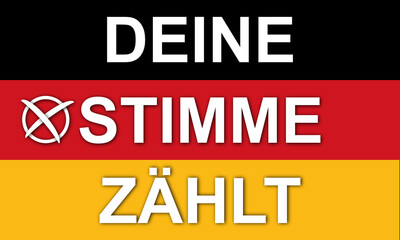 Obraz premium Bundestagswahl illustration. Federal election banner, German flag with statement - Deine Stimme Zählt -