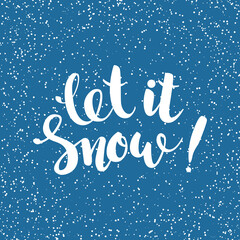 Let it snow - handwritten inscription. Hand drawn text with snowflakes