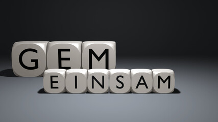 EINSAM / ZWEISAM / GEMEINSAM /  GEMEINSAMKEIT - Wortspielerei mit Würfeln, soziale Auswirkungen der Pandemie