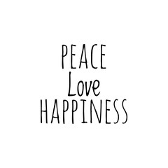 ''Peace, love, happiness'' Lettering