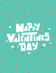 Happy valentines day lettering, great design for any purposes. Celebration, design, vector.