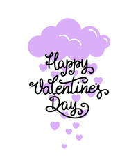 Happy Valentine's Day card. Calligraphic quote. Happy typographic background. Hand lettering text, purple rain from hearts. Vector illustration isolated on white background.