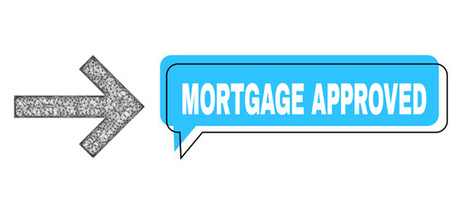 Speech Mortgage Approved blue cloud frame and crossing mesh arrow right. Frame and colored area are shifted to Mortgage Approved text, which is located inside blue cloud.