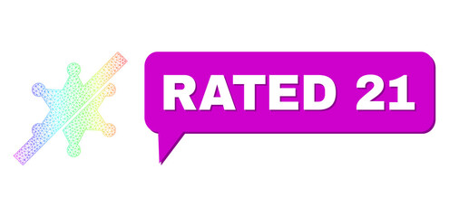 Rated 21 and frorbidden sheriff star vector. Spectrum colored mesh frorbidden sheriff star, and speech Rated 21 bubble frame. Speech colored Rated 21 bubble has shadow.