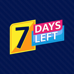 7 Days Left Countdown Banner Background. Perfect for Retail, Brochure, Banner, Business, Selling, Social Media Template, Poster, etc