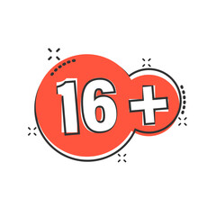 Sixteen plus icon in comic style. 16+ cartoon vector illustration on white isolated background. Censored splash effect business concept.