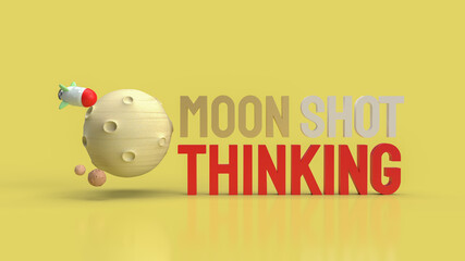 The moon and text  moon shot thinking for  business content 3d rendering.