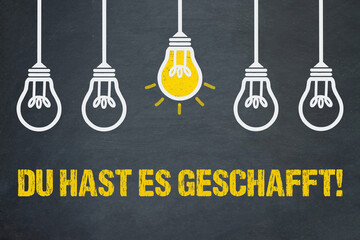 Du hast es geschafft! 