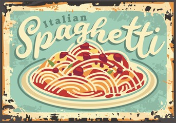 Italian spaghetti vintage restaurant sign board design. Food poster with delicious pasta meal and tomato sauce. Vector pizzeria menu layout.