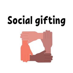 Phrase "Social gifting" with four hands on a white background. Abstract raster lettering illustration