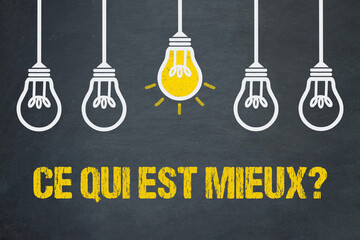 Ce qui est mieux?