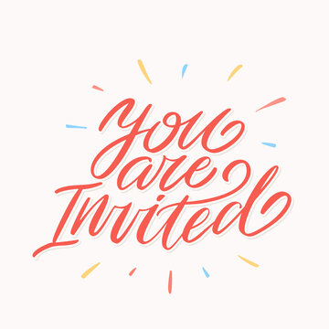 You are invited. Invitation card. Hand lettering.