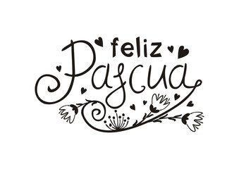 Spanish Happy Easter hand drawn logo. Doodle Easter typography with flowers for greeting cards isolated on white background. Vector illustration for Spain. Translation: Happy Easter