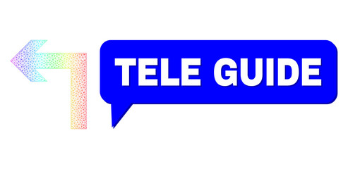 Tele Guide and turn left vector. Spectrum vibrant net turn left, and chat Tele Guide bubble message. Chat colored Tele Guide bubble has shadow.