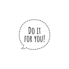 ''Do it for you'' Lettering