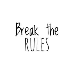 Naklejka na ściany i meble ''Break the rules'' Lettering