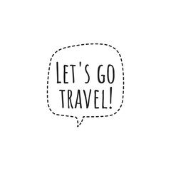 ''Let's go travel'' Lettering