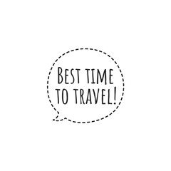 ''Best time to travel'' Lettering