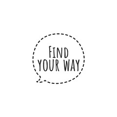 ''Find your way'' Lettering