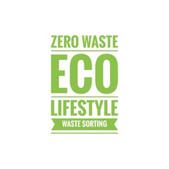 ''Zero waste, eco lifestyle, waste sorting'' Lettering