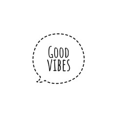 ''Good vibes'' Lettering