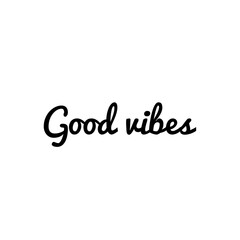 ''Good vibes'' Lettering