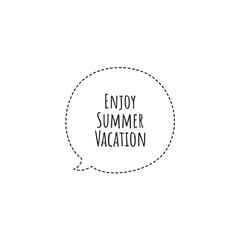 ''Enjoy summer vacation'' Lettering