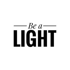 ''Be a light'' Lettering