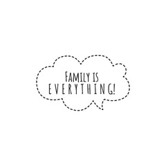 ''Family is everything'' Lettering