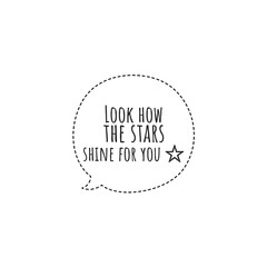 ''Look how the stars shine for you'' Lettering