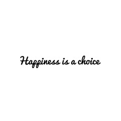 ''Happiness is a choice'' Lettering