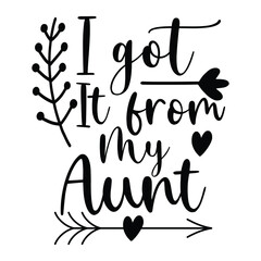 I Got It From My Aunt