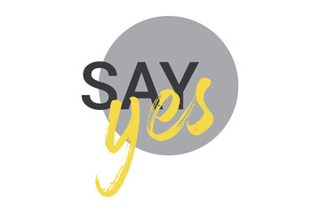 Modern, bold, vibrant graphic design of a saying 