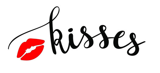 Kisses hand lettering vector with red lips. Saint Valentines day and other holidays love quotes, phrases for cards, banners, posters, mug, scrapbooking, pillow case, phone cases and clothes design. 