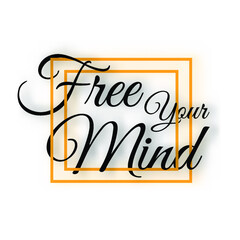 handwritten free you mind quotes illustration