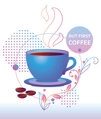 But first coffee - trendy colored advertising poster