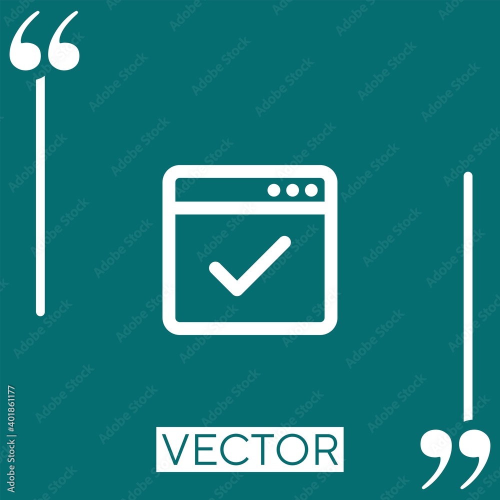Poster verification window button linear icon. editable stroke line