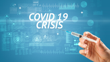 Syringe needle with virus vaccine and COVID 19 CRISIS inscription, antidote concept