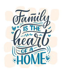 Hand drawn lettering quote in modern calligraphy style about family. Slogan for print and poster design. Vector